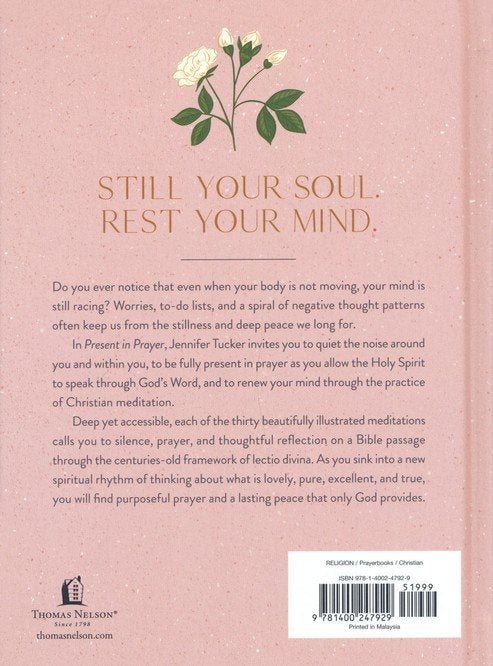 Present in Prayer: A Guided Invitation to Peace Through Biblical Meditation By: Jennifer Tucker