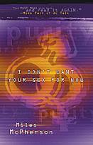 I Don't Want Your Sex For Now - Miles McPherson