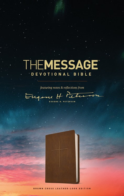 The Message Devotional Bible LeatherLike, Brown By: Eugene H. Peterson