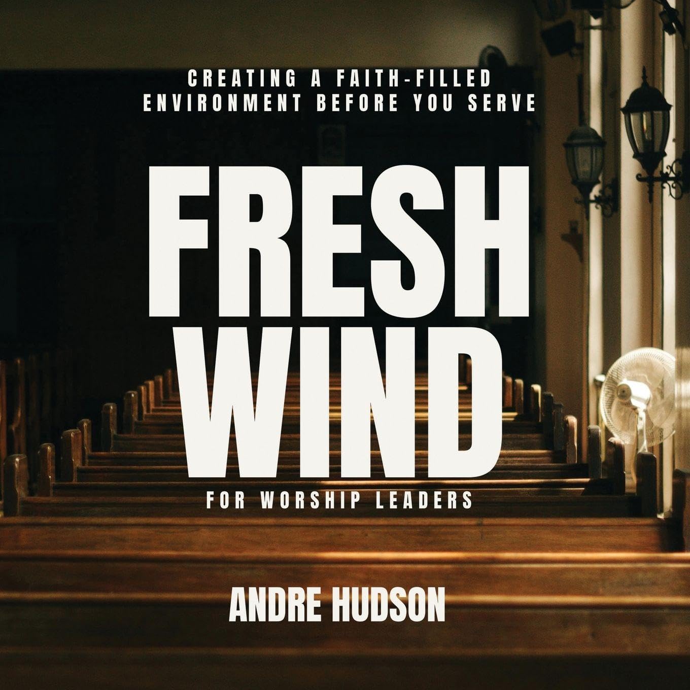 Fresh Wind for Worship Leaders
