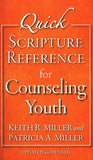Quick Scripture Reference for Counseling Youth, Updated And Revised -  Keith R. Miller, Patricia A. Miller