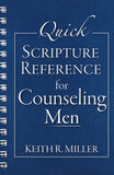 Quick Scripture Reference for Counseling Men - Keith R. Miller