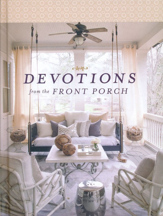 Devotions from the Front Porch Hardcover – Stacy J. Edwards (Author)