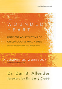 The Wounded Heart Workbook