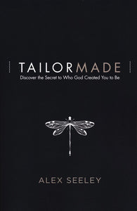 Tailor Made: Discover the Secret to Who God Created You to Be