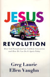 Jesus Revolution: How God Transformed an Unlikely Generation and How He Can Do It Again Today - Greg Laurie, Ellen Vaughn