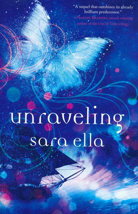 Unraveling By: Sara Ella