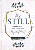 Be Still: 90 Devotions for the Hopeful Heart Hardcover – Cleere Cherry