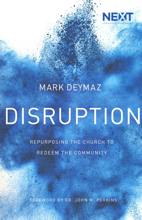 Disruption: Repurposing the Church to Redeem the Community