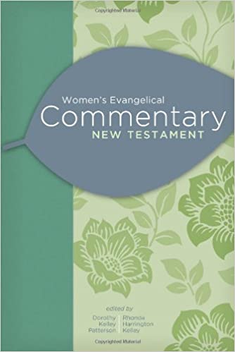 Women's Evangelical Commentary: New Testament - Dorothy Kelley Patterson, Rhonda Harrington Kelley