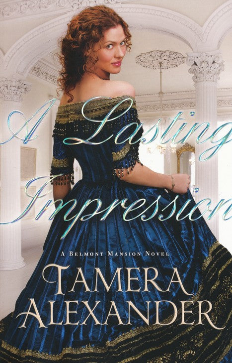 A Lasting Impression #1 By: Tamera Alexander