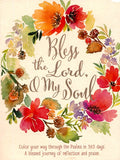 Bless the Lord, O My Soul: A Creative 365 Days of Psalm Readings with Coloring & Reflection Perfect Paperback