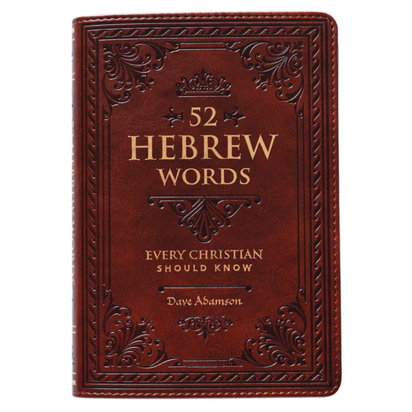 52 Hebrew Words Every Christian Should Know By: Dave Adamson