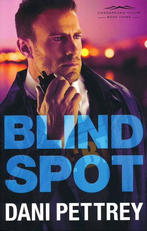 Blind Spot #3 By: Dani Pettrey