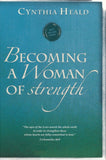 Becoming a Woman of Strength By: Cynthia Heald