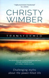 Transformed: Exposing the Charismatic Myths that Hold You Back