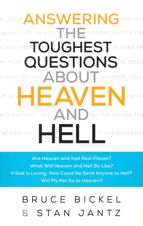 Answering the Toughest Questions About Heaven and Hell -  Bruce Bickel, Stan Jantz