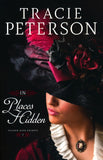 In Places Hidden By: Tracie Peterson
