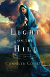 A Light on the Hill #1 By: Connilyn Cossette