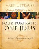Four Portraits, One Jesus: A Survey of Jesus and the Gospels - Mark L. Strauss