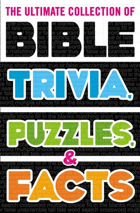 Ultimate Collection of Bible Trivia, Puzzles, and Facts