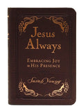 Jesus Always Small Deluxe: Embracing Joy in His Presence Imitation Leather - Sarah Young