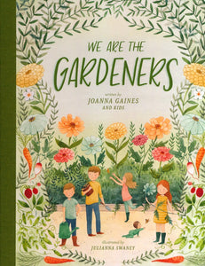 We Are the Gardeners - Joanna Gaines