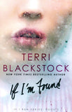 If I'm Found, softcover By: Terri Blackstock