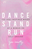 Dance, Stand, Run - Jess Connolly ZONDERVAN