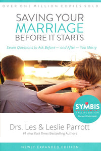Saving Your Marriage Before It Starts: Seven Questions to Ask Before -- and After -- You Marry by Les Parrott and Leslie Parrott