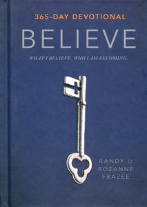 Believe Devotional: What I believe. Who I am becoming.