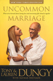 Uncommon Marriage: Learning about Lasting Love and Overcoming Life's Obstacles Together - Tony Dungy, Lauren Dungy, Nathan Whitaker