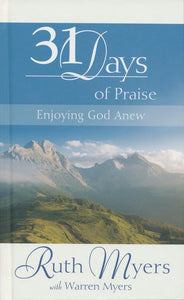 31 Days Of Praise - Ruth Myers, Warren Myers