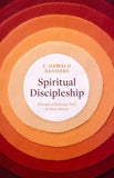 Spiritual Discipleship: Principles of Following Christ for Every Believer - J. Oswald Sanders