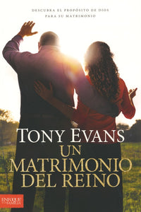 Un Matrimonio del Reino (Kingdom Marriage) - Tony Evans