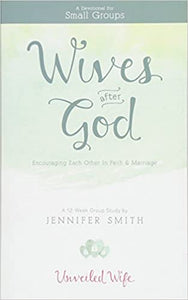 Wives After God: Encouraging Each Other In Faith & Marriage Paperback –  Jennifer Smith