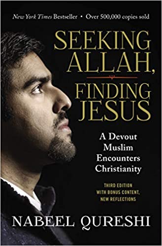 Seeking Allah, Finding Jesus: A Devout Muslim Encounters Christianity Paperback –  Nabeel Qureshi