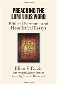 Preaching the Luminous Word:  - Paperback –  Ellen F. Davis