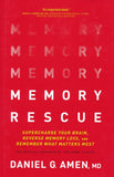 Memory Rescue: Supercharge Your Brain, Reverse Memory Loss, and Remember What Matters Most - Dr. Daniel G. Amen