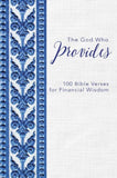 The God Who Provides: 100 Bible Verses for Financial Wisdom Hardcover