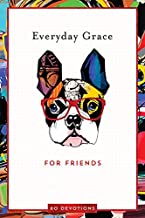 Everyday Grace for Friends: 60 Devotions Hardcover –  Ellie Claire