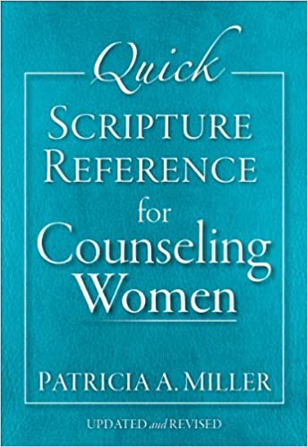 Quick Scripture Reference for Counseling Women, updated and Rev. Ed. - Patricia A. Miller