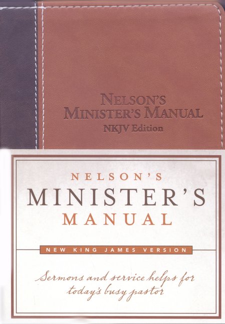 Nelson's Minister's Manual NKJV Edition