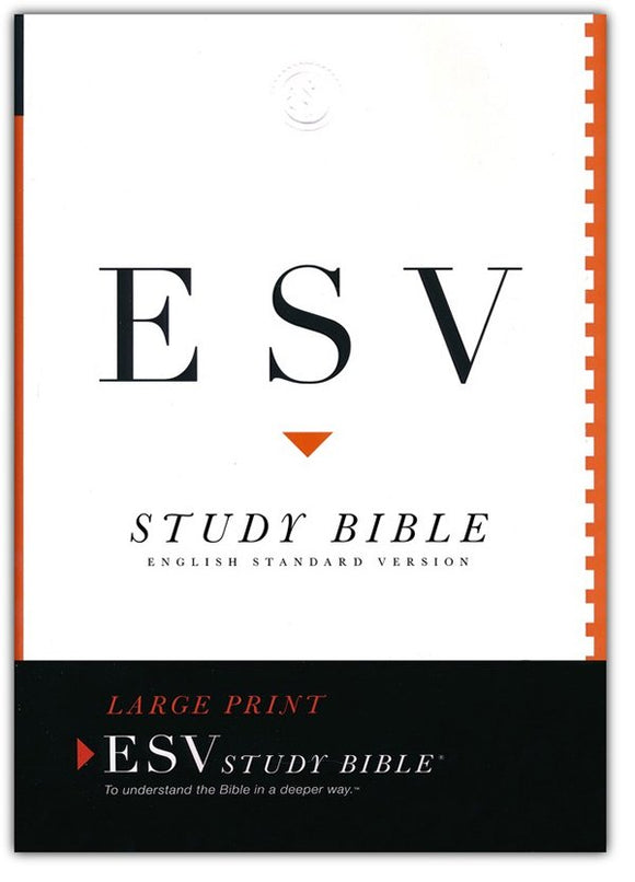 ESV Study Bible, Large Print , Hardcover CROSSWAY