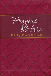Prayers on Fire: 365 Days Praying the Psalms (The Passion Translation, Imitation Leather) – Daily Prayers Inspired by the Book of Psalms, Perfect Gift for Confirmation, Christmas, and More Imitation Leather