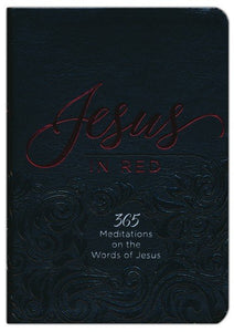 Jesus in Red: 365 Meditations on the Words of Jesus (Imitation Leather) – Daily Motivational Devotions for All Ages, Ray Comfort, Perfect ... Family, Birthdays, Holidays, and More. Imitation Leather