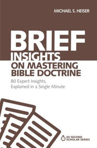 Brief Insights on Mastering Bible Doctrine -  Michael Heiser