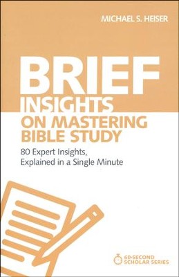 Brief Insights on Mastering Bible Study - Michael Heiser