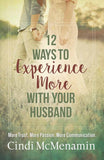 12 Ways to Experience More with Your Husband by Cindi McMenamim