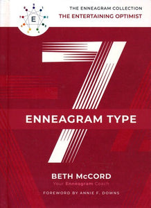 The Enneagram Type 7: The Entertaining Optimist - Beth McCord